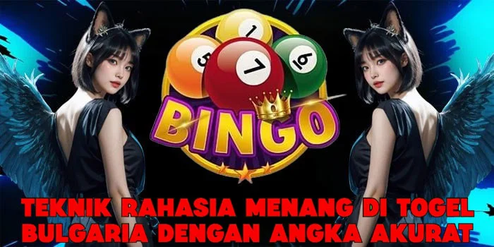 Teknik Rahasia Menang di Togel Bulgaria Dengan Angka Akurat